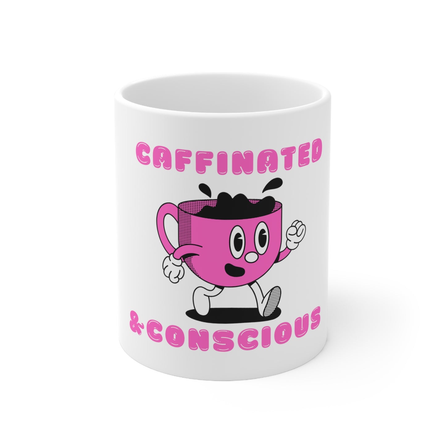 CAFFINATED CONSCIOUS Ceramic Mug 11oz